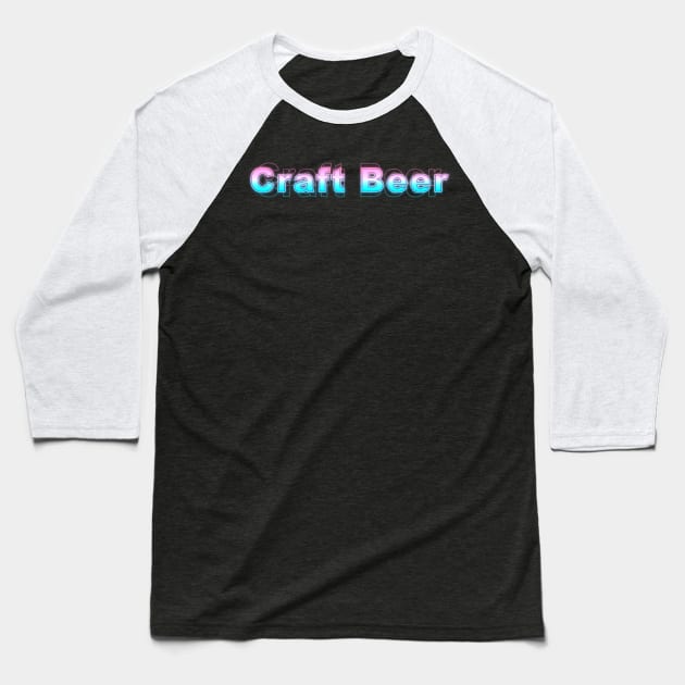 Craft Beer Baseball T-Shirt by Sanzida Design